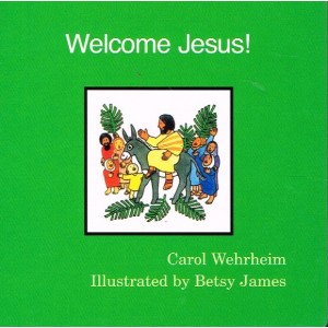 Welcome Jesus by Carol Wehrheim